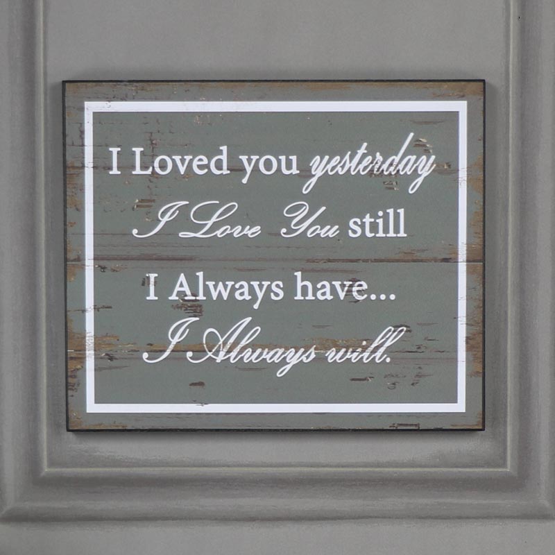Wooden ' I Loved You Yesterday' Plaque