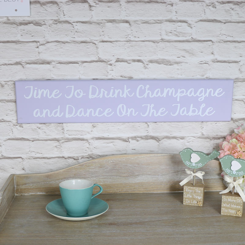 Wooden Wall Plaque "Time to Drink Champagne...."
